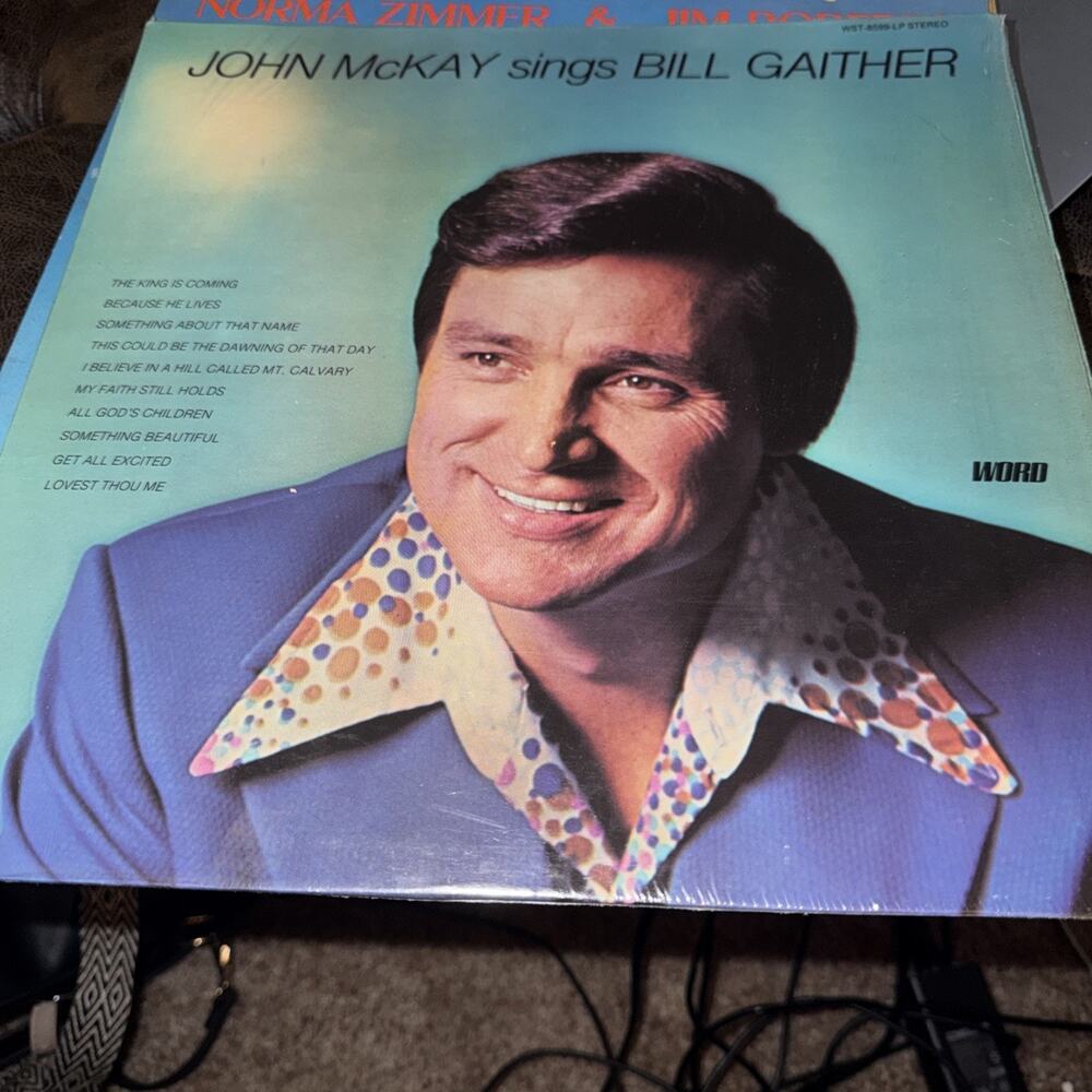 John McKay Sings Bill Gaither Word Records WST-8599 1973 1st Press Vinyl LP